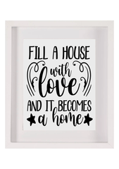 Fill a house with love