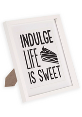 Indulge Life Is Sweet